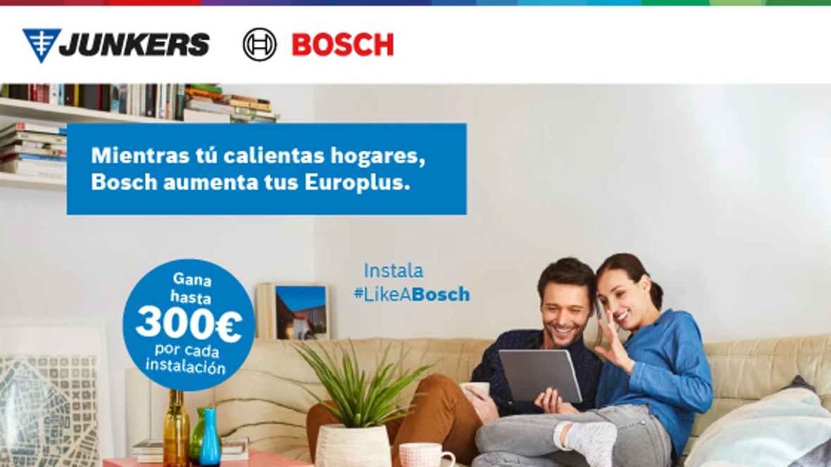 Mientras tú calientas hogares, Bosch aumenta tus Europlus