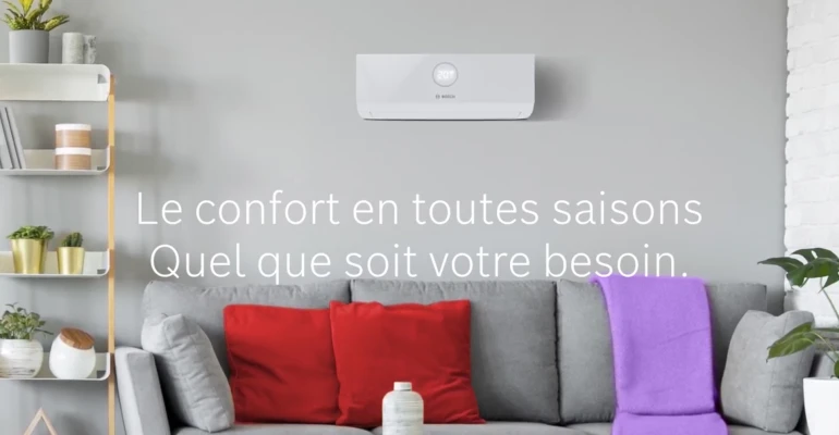 Climatisation réversible Bosch - Le confort en toutes saisons