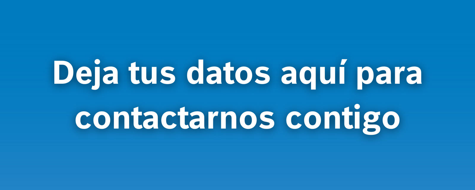 deja tus datos aquí 2