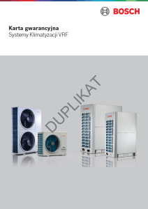Karta gwarancyjna Systemy klimatyzacji VRF Karta gwarancyjna Systemy klimatyzacji VRF
