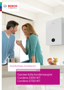 Kotły kondensacyjne Condens 5300i WT i Condens 5700i WT Kotły kondensacyjne Condens 5300i WT i Condens 5700i WT